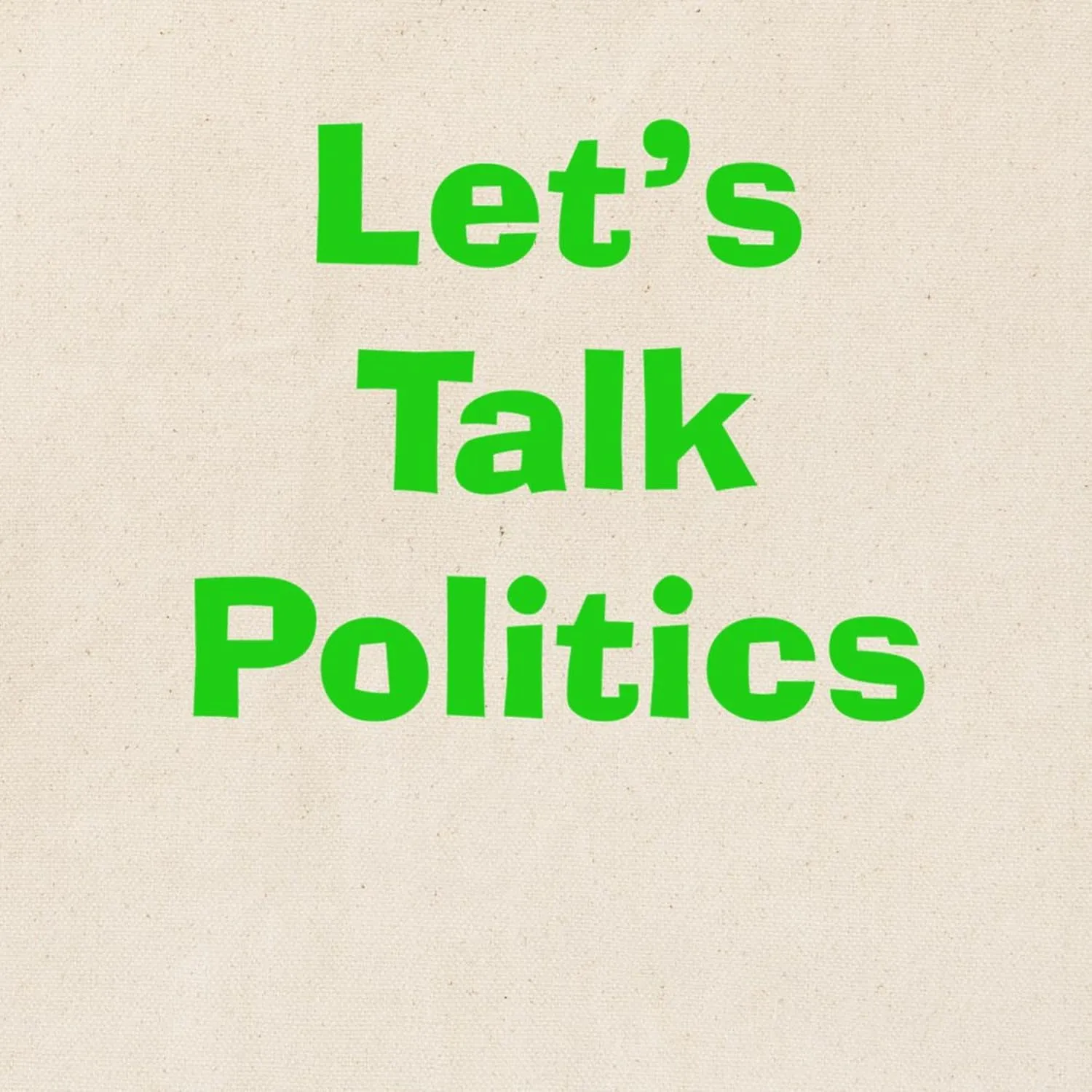 CafePress Let's Talk Politics Tote Bag Natural Canvas Tote Bag, Reusable Shopping Bag