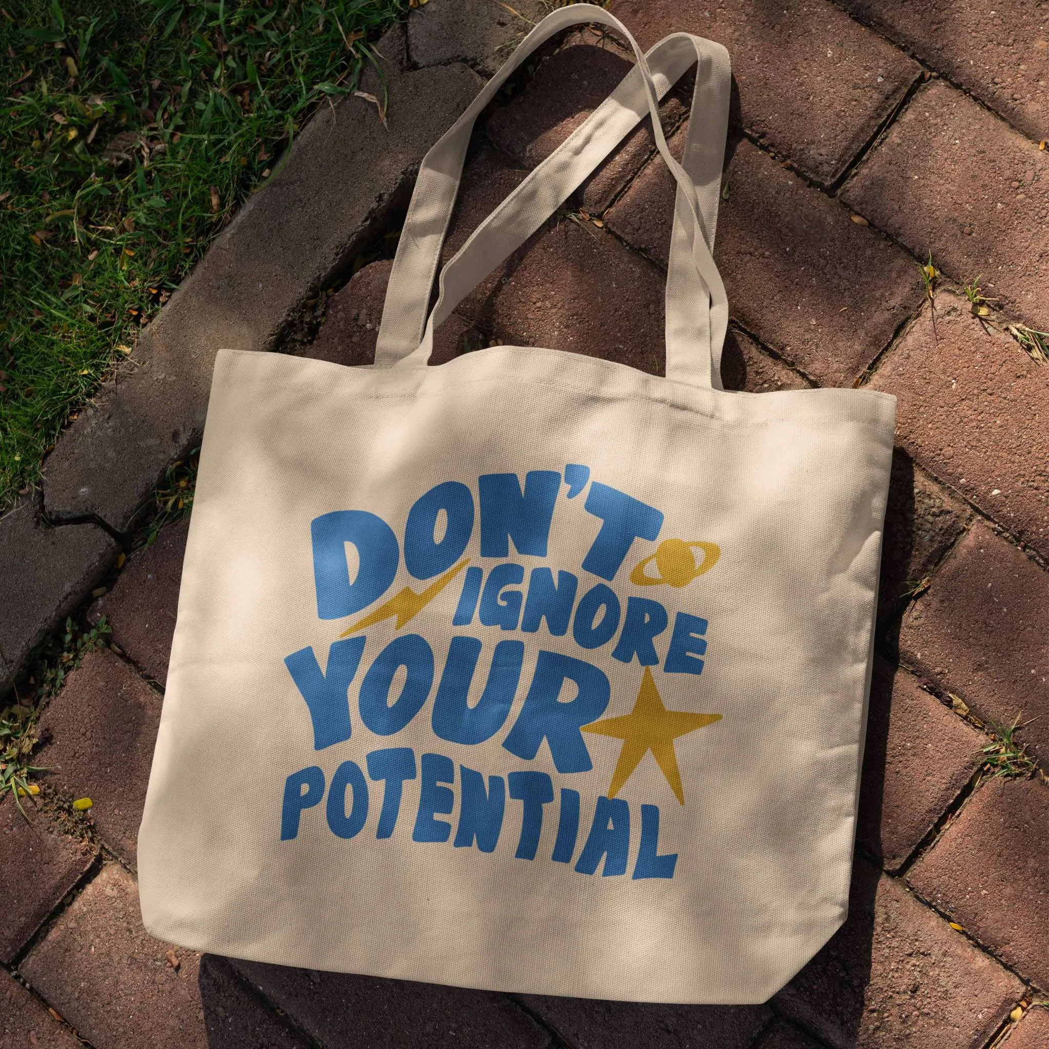 Don’t Ignore Your Potential – Motivational Tote Bag