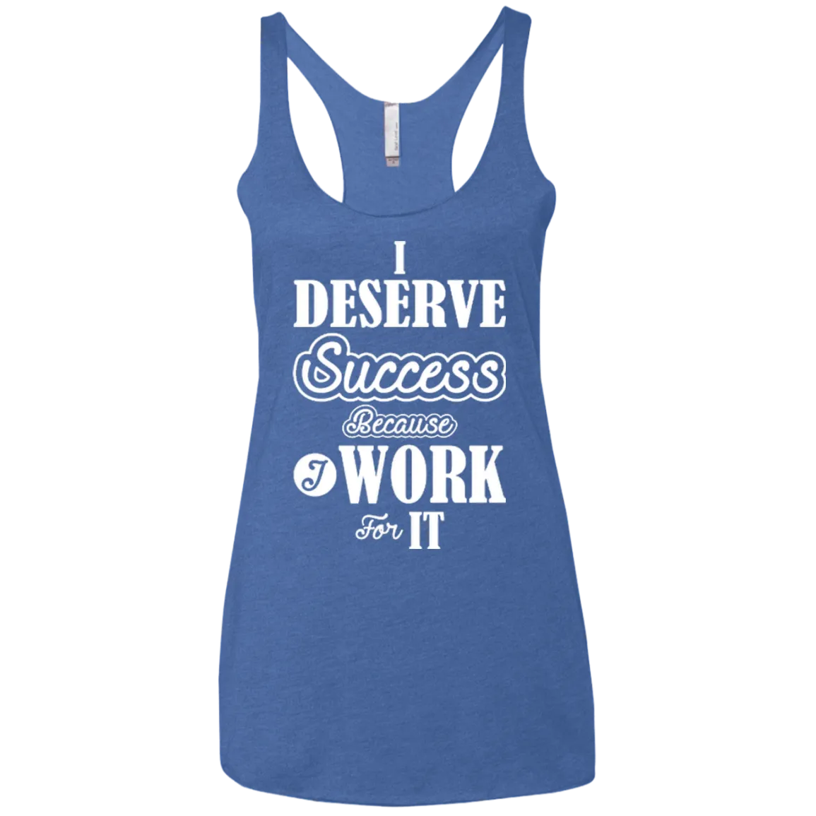 I DESERVE SUCCESS SLEEVELESS & COLORFUL