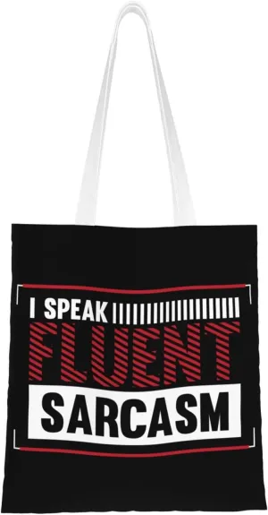 I Speak Fluent Sarcasm Tote Bag for Women Canvas Shopping Bags Reusable Large Capacity Casual Shoulder Handbags Grocery Bags DIY Gift Bags