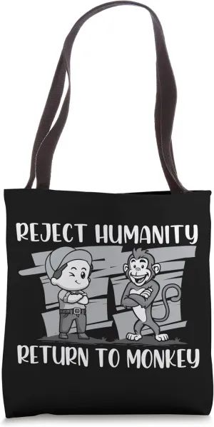 Reject Humanity Return To Monkey, Funny Animal Lover Tote Bag