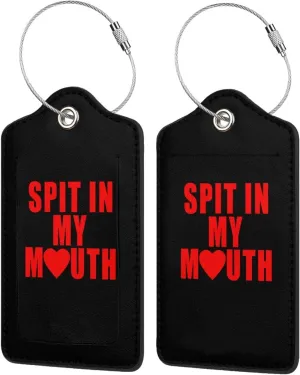 Spit in My Mouth 2 Leather Luggage Tags for Bags Gifts for Men Women4