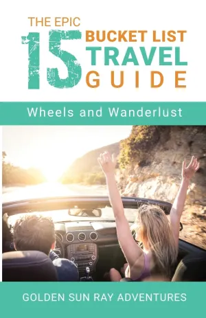 The Epic 15 Bucket List Travel Guide: Wheels and Wanderlust Paperback – September 2, 2023
