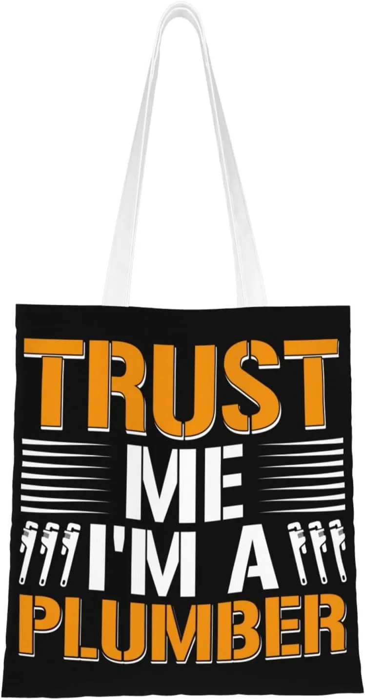 Trust Me I'm A Plumber Tote Bag for Women Canvas Shopping Bags Reusable Large Capacity Casual Shoulder Handbags Grocery Bags DIY Gift Bags