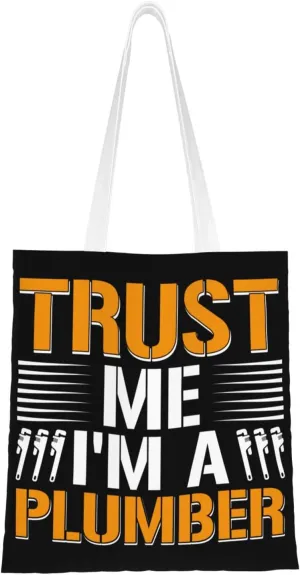 Trust Me I'm A Plumber Tote Bag for Women Canvas Shopping Bags Reusable Large Capacity Casual Shoulder Handbags Grocery Bags DIY Gift Bags