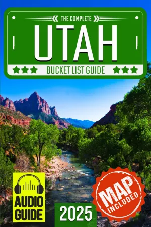 Utah Bucket List: Set Off on 120 Epic Adventures and Discover Incredible Destinations to Live Out Your Dreams While Creating Unforgettable Memories that Will Last a Lifetime (Map Included) Paperback – October 21, 2024